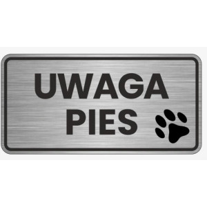 Tablica 17X26 "UWAGA PIES !" Metal