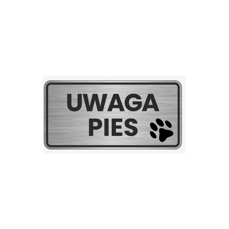 Tablica 17X26 "UWAGA PIES !" Metal