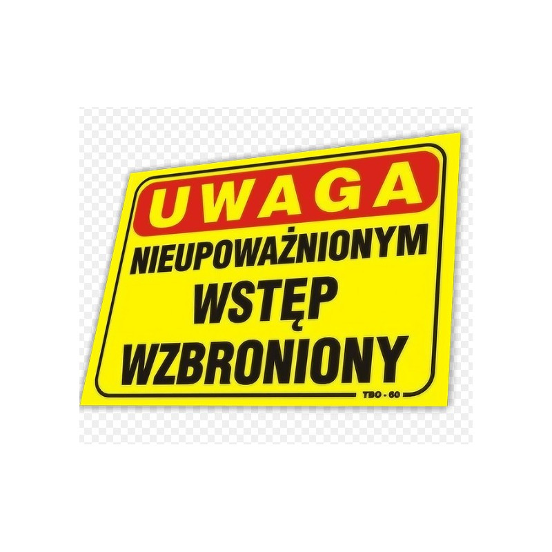 Tablica 20x30 "NIEU.WST.WZBRONIONY"  PCV
