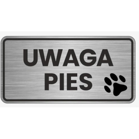 Tablica 17X26 "UWAGA PIES !" Metal