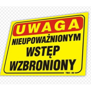 Tablica 20x30 "NIEU.WST.WZBRONIONY"  PCV